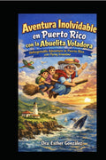 Aventura inolvidabe en Puerto Rico con La Abuelita Voladora