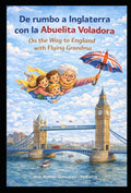 De Rumbo a Inglaterra con la Abuelita Voladora / On the Way to England with Flying Grandma
