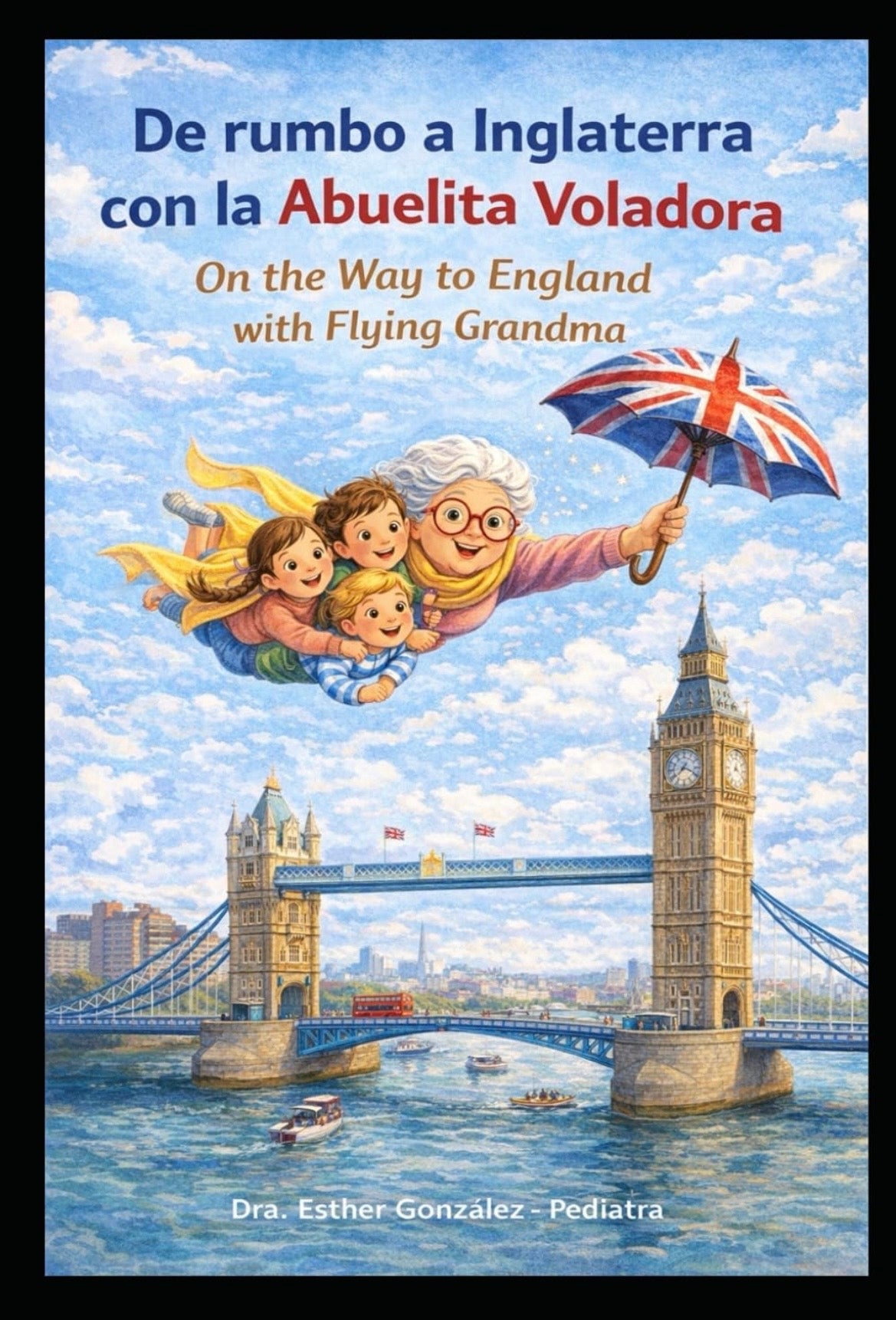 De Rumbo a Inglaterra con la Abuelita Voladora / On the Way to England with Flying Grandma