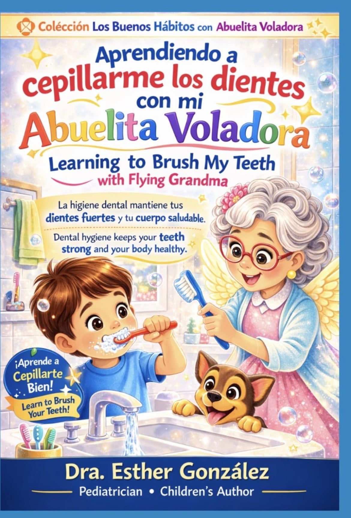 Aprendiendo a Cepillarme los dientes con mi Abuelita Voladora / Learning to Brush my Teeth with Flying Grandma