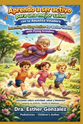 Aprendo a ser activo para una mejor salud con la Abuelita Voladora / Learning to Stay Active for Better Health with Flying Grandma