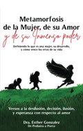 Metamorfosis de la mujer y de su amor y de su inmenso poder