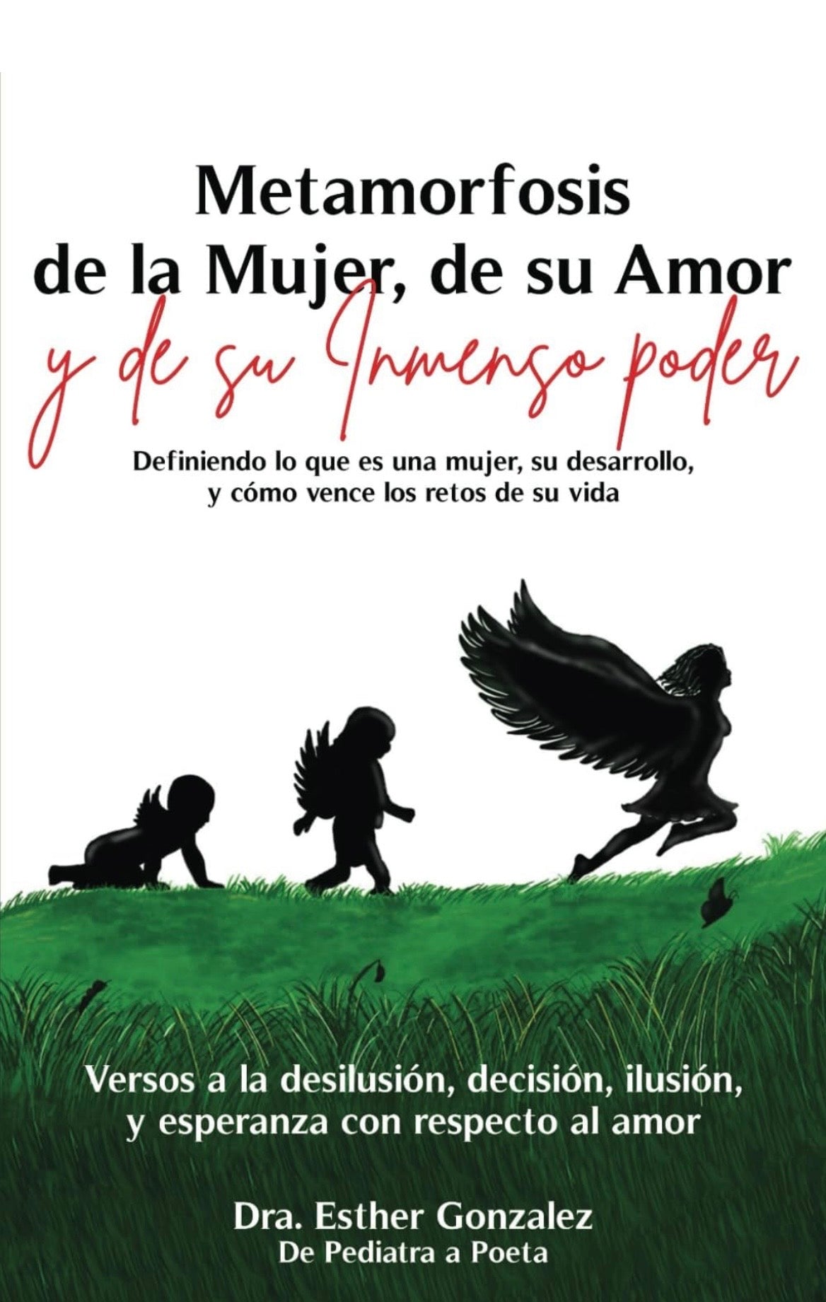 Metamorfosis de la mujer y de su amor y de su inmenso poder