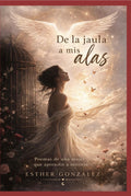 De la Jaula a mis Alas