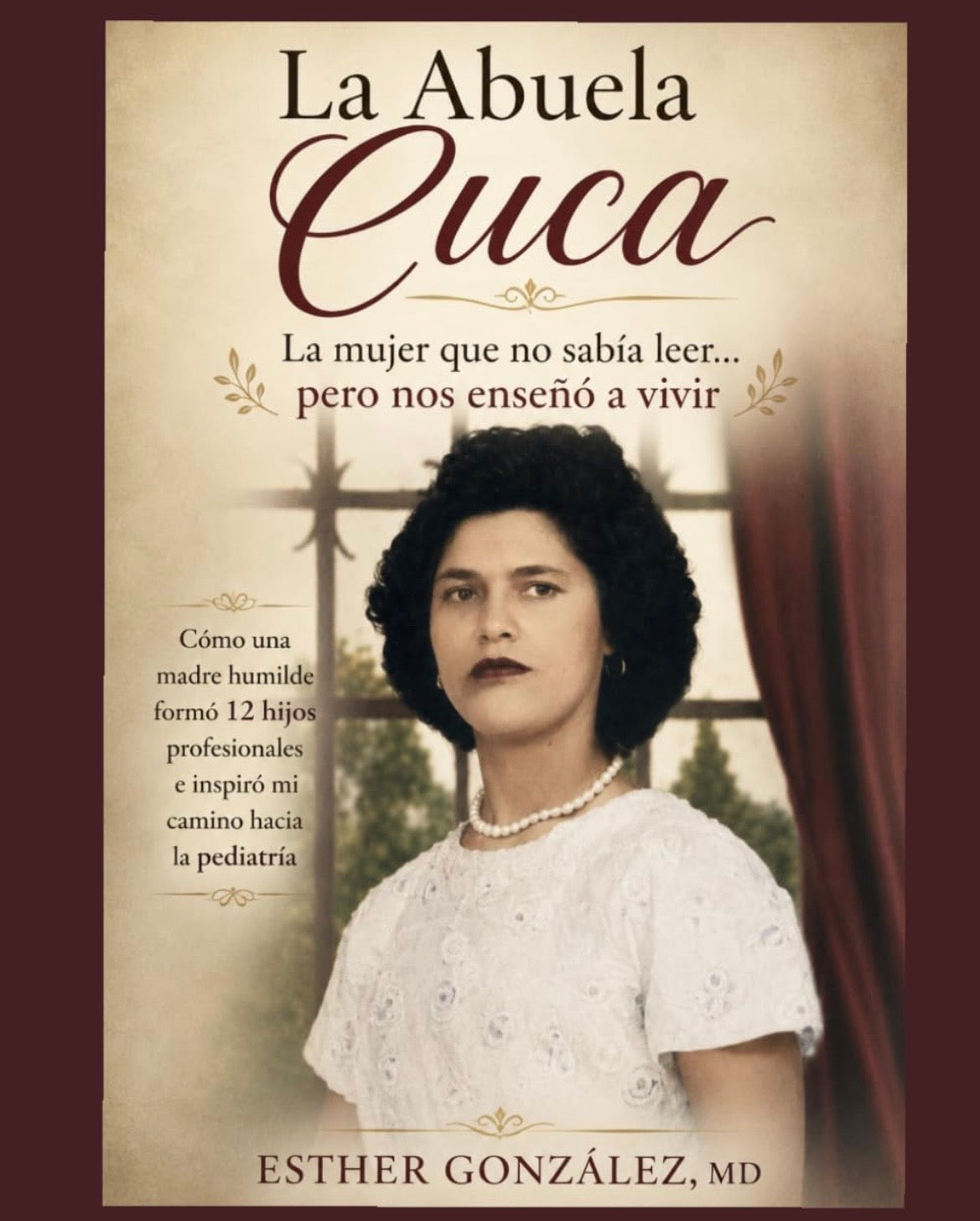 La Abuela Cuca, La Mujer que no sabía leer... pero nos enseñó a vivir.