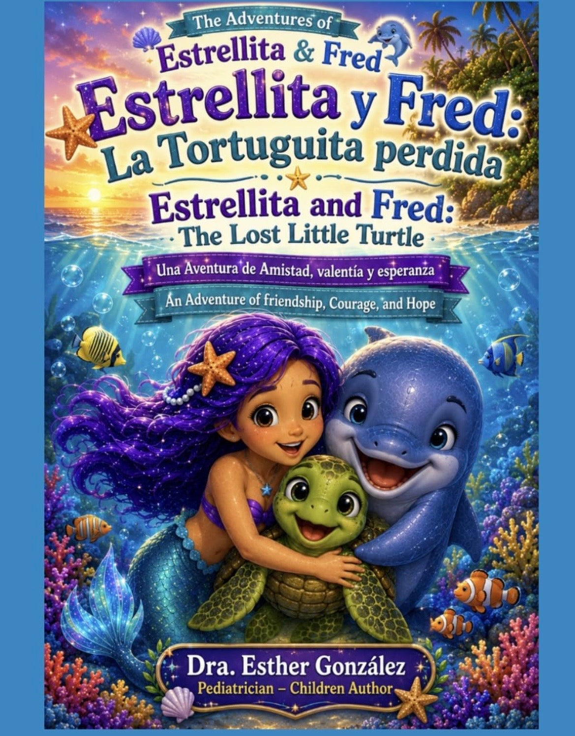 Estrellita y Fred: La Tortuguita Perdida / Estrellita and Fred: The Lost Little Turtle