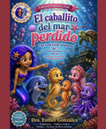 El Caballito del Mar Perdido / The Lost Little Seahorse
