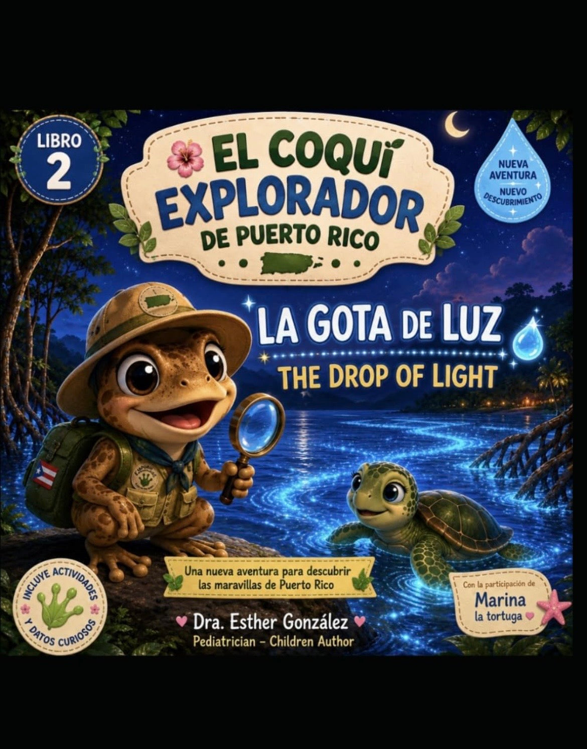 El Coquí Explorador de Puerto Rico: La Gota de Luz / The Drop of Light