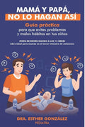Mamá y papá, no lo hagan así