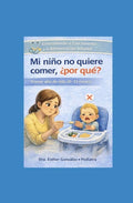 M niño no quiere comer, ¿porqué? ( etapa de 0-12 meses)